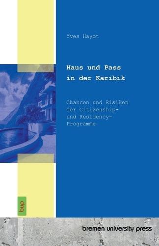 Haus und Pass in der Karibik: Chancen und Risiken des Citizenship- und Residency-Programme