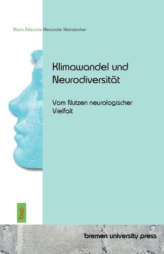 Klimawandel und Neurodiversität: Vom Nutzen neurologischer Vielfalt