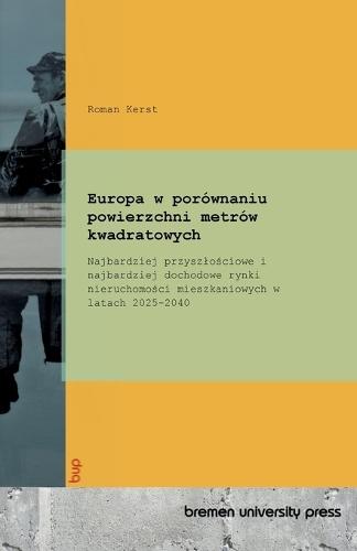 Europa w porównaniu powierzchni metrów kwadratowych: I mercati immobiliari residenziali più promettenti e redditizi per il futuro 2025-2040
