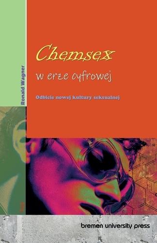 Chemsex w erze cyfrowej: Odbicie nowej kultury seksualnej