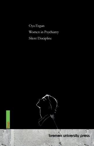 Women in Psychiatry: Silent Discipline