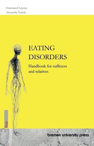 Eating Disorders: Handbook for sufferers and relatives