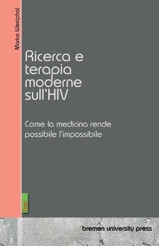 Ricerca e terapia moderne sull'HIV: Come la medicina rende possibile l'impossibile
