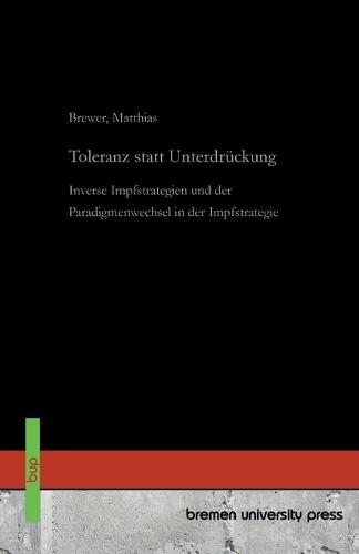 Toleranz statt Unterdrückung: Inverse Impfstrategien und der Paradigmenwechsel in der Impfstrategie