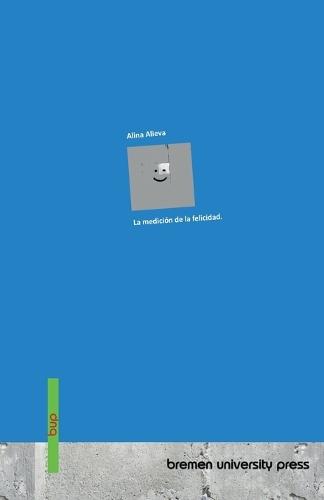 La medición de la felicidad.