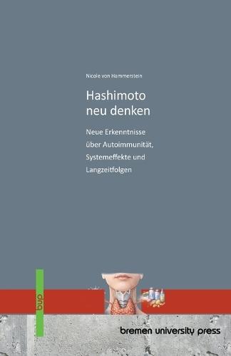 Hashimoto neu denken: Neue Erkenntnisse über Autoimmunität, Systemeffekte und Langzeitfolgen