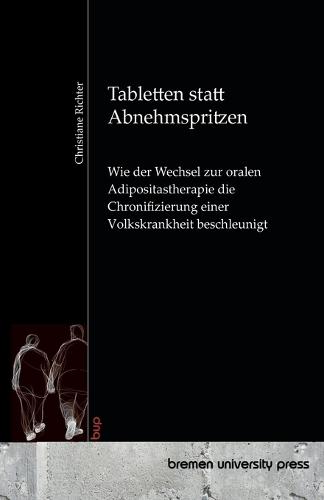 Tabletten statt Abnehmspritzen: Wie der Wechsel zur oralen Adipositastherapie die Chronifizierung einer Volkskrankheit beschleunigt
