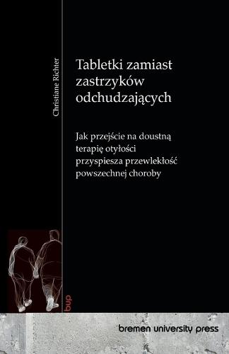 Tabletki zamiast zastrzyków odchudzających: Jak przejście na doustną terapię otylości przyspiesza przewleklośc powszechnej choroby