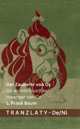 Der Zauberer von Oz / De wonderbaarlijke tovenaar van Oz: Tranzlaty Deutsch Nederlands