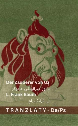 Der Zauberer von Oz / &#1583; &#1575;&#1608;&#1586; &#1581;&#1740;&#1585;&#1575;&#1606;&#1608;&#1606;&#1705;&#1740; &#1580;&#1575;&#1583;&#1608;&#1707;&#1585;: Tranzlaty Deutsch &#1662;&#1690;&#1578;&#1608;