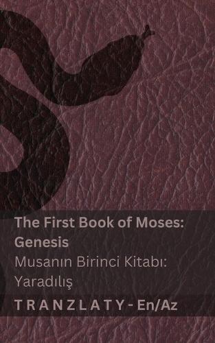 The Bible / İncil - The First Book of Moses (Genesis) / Musanın Birinci Kitabı (Yaradılış): Tranzlaty English Azərbaycan