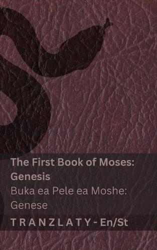 The Bible / Bibele - The First Book of Moses (Genesis) / Buka ea Pele ea Moshe (Genese): Tranzlaty English Sesotho