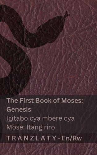 The Bible / Bibiliya - The First Book of Moses (Genesis) / Igitabo cya mbere cya Mose (Itangiriro): Tranzlaty English Ikinyarwanda