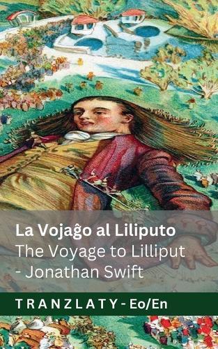 La Vojaĝo al Liliputo / The Voyage to Lilliput (La Vojaĝoj de Gulivero / Gulliver's Travels): Tranzlaty Esperanta English