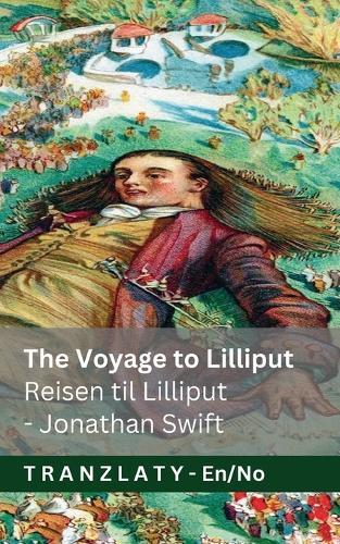 The Voyage to Lilliput / Reisen til Lilliput (Gulliver's Travels / Gullivers reiser): Tranzlaty English Norsk