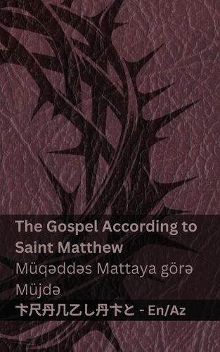 The Bible / İncil - The Gospel According to Saint Matthew / Müqəddəs Mattaya görə Müjdə: Tranzlaty English Azərbaycan