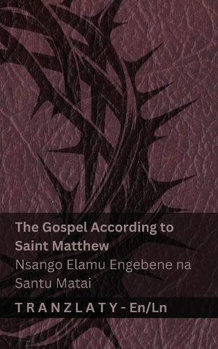 The Bible / Biblia - The Gospel According to Saint Matthew / Nsango Elamu Engebene na Santu Matai: Tranzlaty English Lingála