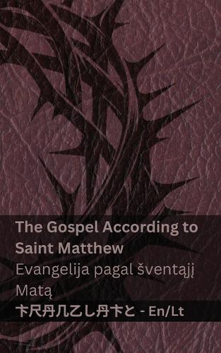 The Bible / Biblija - The Gospel According to Saint Matthew / Evangelija pagal sventąjį Matą: Tranzlaty English Lietuvių