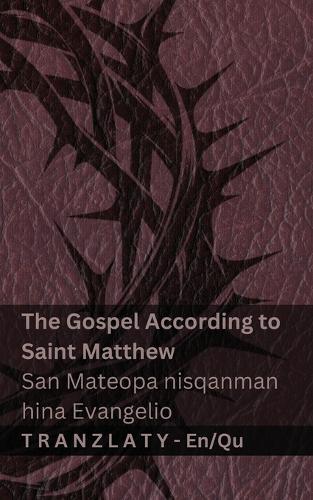 The Bible / Bibliaq nisqan - The Gospel According to Saint Matthew / San Mateopa nisqanman hina Evangelio: Tranzlaty English Runa simi