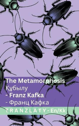 The Metamorphosis / Құбылу: Tranzlaty English Қазақ