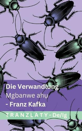 Die Verwandlung / Mgbanwe ahụ: Tranzlaty Deutsch Igbo