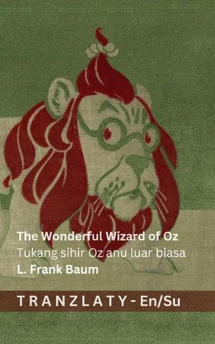 The Wonderful Wizard of Oz / Tukang sihir Oz anu luar biasa: Tranzlaty English basa Sunda
