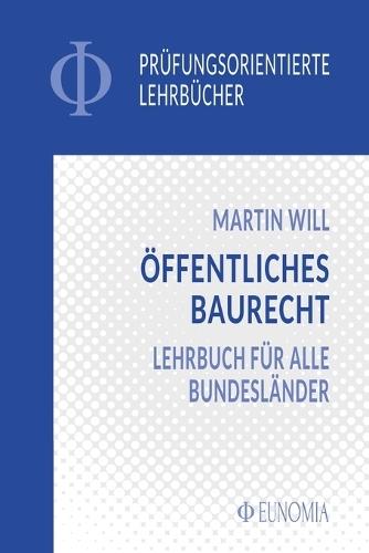 Öffentliches Baurecht: Lehrbuch für alle Bundesländer