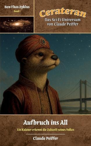 Aufbruch ins All: Ein Kalaner erkennt die Zukunft seines Volkes