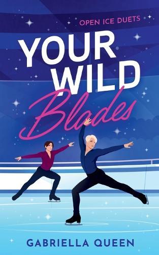 Your Wild Blades