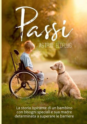 Passi: La storia ispirante di un bambino con bisogni speciali e sua madre determinata a superare le barriere