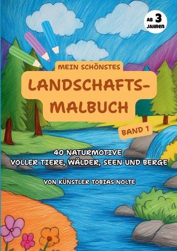 Mein schönstes Landschafts-Malbuch: Band 1