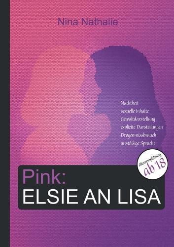 Pink: Elsie an Lisa