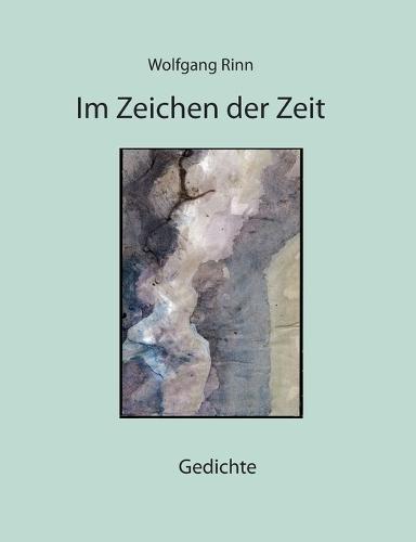 Im Zeichen der Zeit: Gedichte