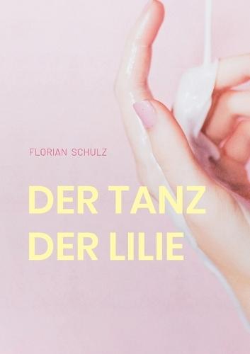 Der Tanz der Lilie: Eine Liebe im Schatten der Unterwelt - spannendes Liebesdrama