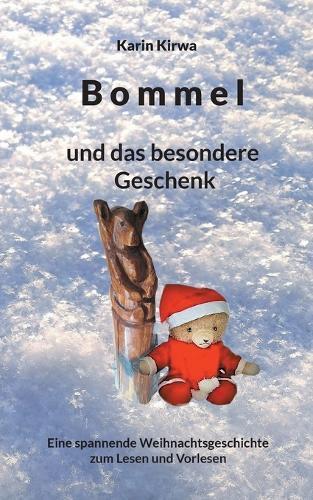Bommel und das besondere Geschenk: Eine spannende Weihnachtsgeschichte zum Lesen und Vorlesen