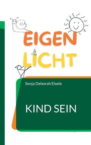 Eigenlicht: Kind sein