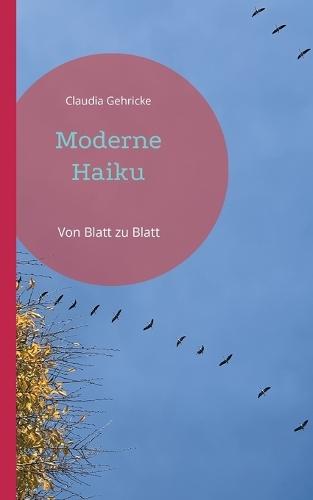 Moderne Haiku: Von Blatt zu Blatt