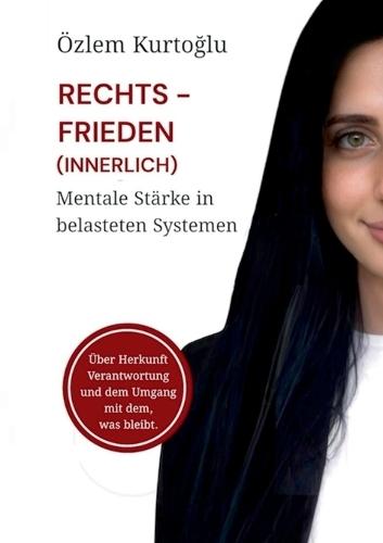 Rechtsfrieden (innerlich): Mentale Stärke in belasteten Systemen