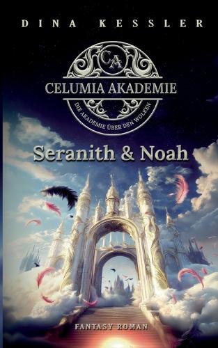 Celumia Akademie: Seranith & Noah