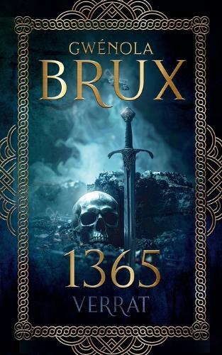 1365. Verrat: Historischer Fantasy-Roman