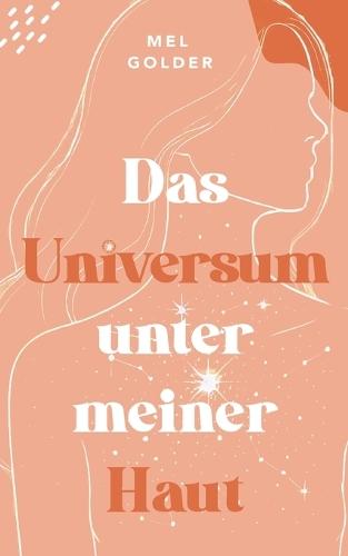 Das Universum unter meiner Haut
