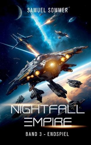 Nightfall Empire Band 3: Endspiel