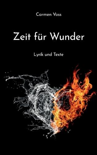 Zeit für Wunder: Lyrik und Texte
