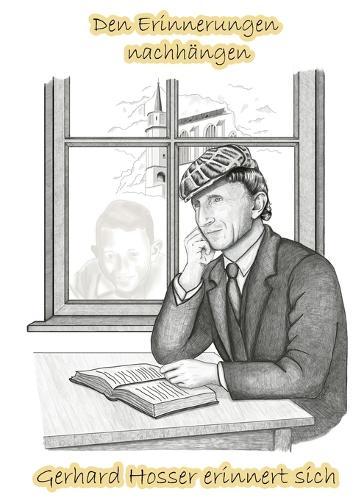 Den Erinnerungen nachhängen: Gerhard Hosser erinnert sich