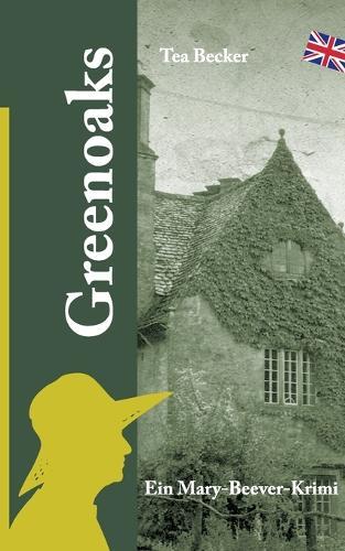 Greenoaks: Ein Mary-Beever-Krimi