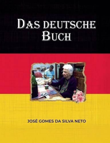 Das deutsche Buch: Ein poetischer Streifzug durch Deutschlands Geist, Geschichte und Mythos
