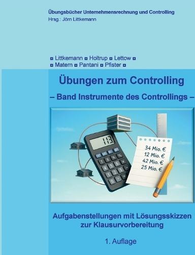 Übungen zum Controlling: Band ""Instrumente des Controllings""
