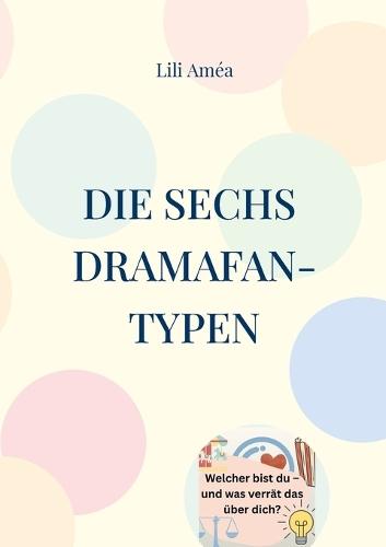 Die sechs Dramafan-Typen: Welcher Typ bist du und was verrät das über dich?