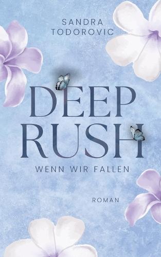 Deep Rush: Wenn wir fallen
