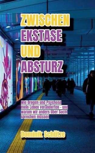 Zwischen Ekstase und Absturz: Wie Drogen und Psychose mein Leben veränderten und warum wir anders über Sucht sprechen müssen
